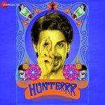 Hunterrr - Richa Sharma Song Download
